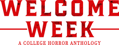 Welcome Week: A College Horror Anthology