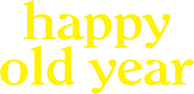 Happy Old Year