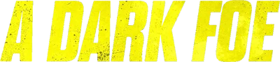 A Dark Foe