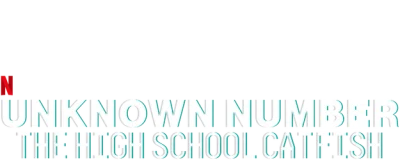 Unknown Number: The High School Catfish