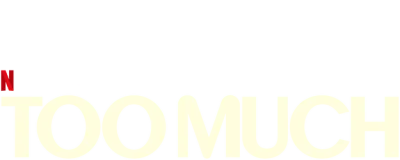 Too Much