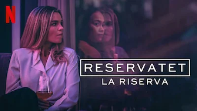Reservatet - La riserva