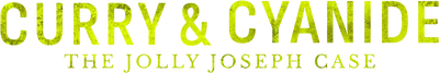 Curry & Cyanide: The Jolly Joseph Case
