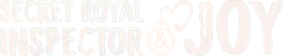 Secret Royal Inspector & Joy