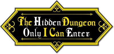 The Hidden Dungeon Only I Can Enter