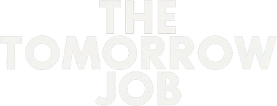 The Tomorrow Job