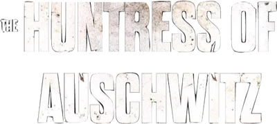 The Huntress of Auschwitz