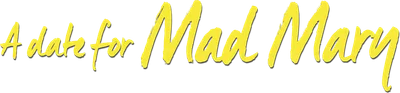 A Date for Mad Mary