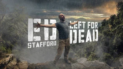 Ed Stafford: Left For Dead