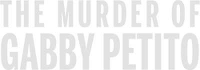 The Murder of Gabby Petito: Truth, Lies and Social Media