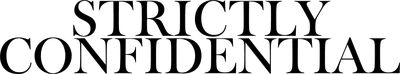 Strictly Confidential