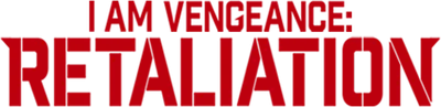 I Am Vengeance: Retaliation