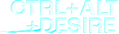 CTRL+ALT+DESIRE
