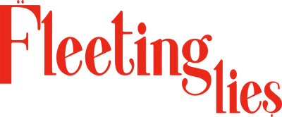 Fleeting Lies