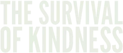 The Survival of Kindness