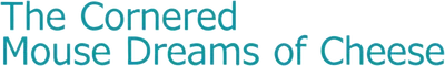 窮鼠はチーズの夢を見る