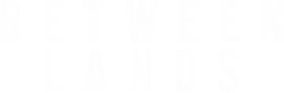 Between Lands