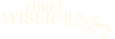 Three Wiser Men And A Boy