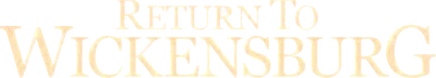 Return to Wickensburg