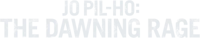 Jo Pil-ho: The Dawning Rage