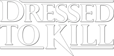 Dressed to Kill