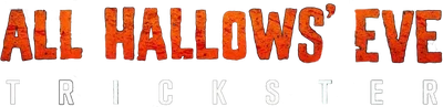 All Hallows' Eve: Trickster
