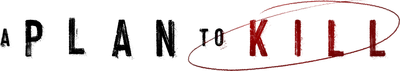 A Plan to Kill