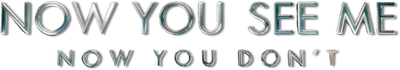 Now You See Me: Now You Don't