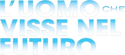 L'uomo che visse nel futuro
