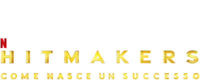 Hitmakers: come nasce un successo