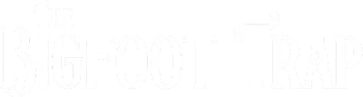 The Bigfoot Trap
