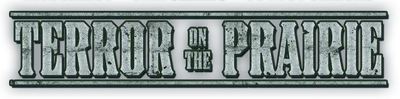 Terror on the Prairie