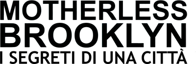 Motherless Brooklyn - I segreti di una città