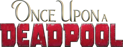 Once Upon a Deadpool