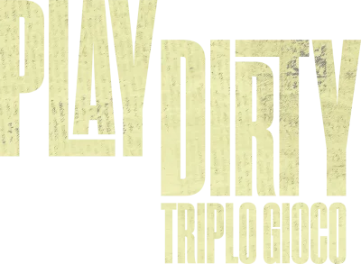 Play Dirty: Triplo Gioco