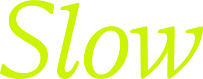 Slow