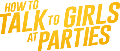 How to Talk to Girls at Parties