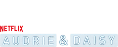 Audrie & Daisy