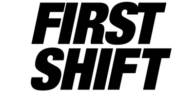 First Shift