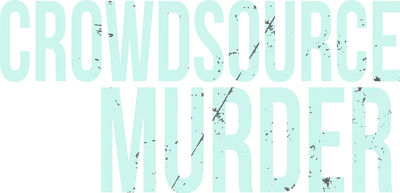 Crowdsource Murder