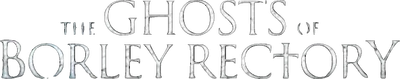 The Ghosts of Borley Rectory