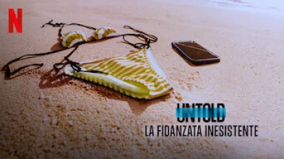 Untold: La fidanzata inesistente