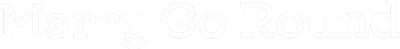 Marry Go Round