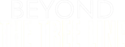 Beyond the Tree Line