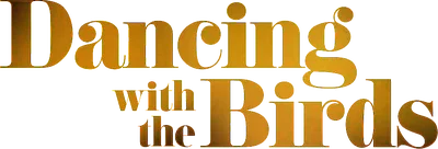 Dancing with the Birds