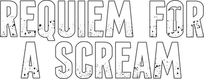 Requiem for a Scream