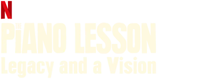 The Piano Lesson: Legacy and a Vision