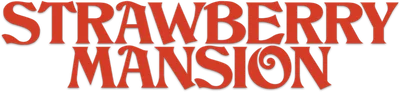 Strawberry Mansion - La casa di fragola