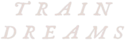 Train Dreams