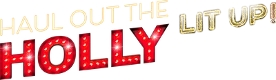 Haul Out the Holly: Lit Up